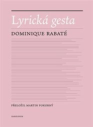 Lyrická gesta - Dominique Rabaté