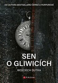 Sen o Gliwicích - Wojciech Dutka