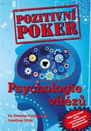 Pozitivní poker - Psychologie vítězů - Jonathan Little, Patricia Cardner
