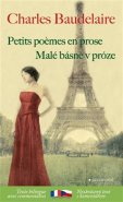 Malé básně v próze / Petits poémes en prose - Charles Baudelaire