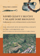 Návrší Cezavy u Blučiny v mladší době bronzové,  The hilltop site of Blučina-Cezavy in the Late Bronze Age