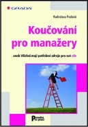 Koučování pro manažery - Radoslava Podaná