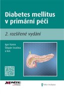 Diabetes mellitus v primární péči II. - kol., Igor Karen, Štěpán Svačina
