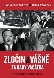 Zločin a vášně za rady Vacátka - Miloš Vaněček, Blanka Kovaříková