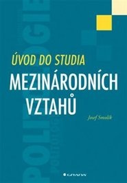 Úvod do studia mezinárodních vztahů - Josef Smolík