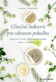 Užitečné bakterie pro zdravou pokožku - Paula Simpson