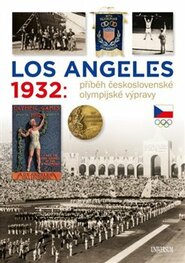 Los Angeles 1932: Příběh československé olympijské výpravy - Zděněk Škoda