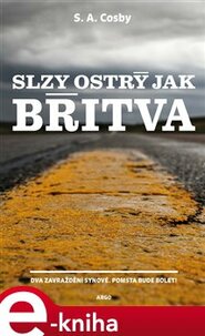 Slzy ostrý jak břitva - S. A. Cosby