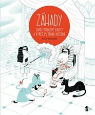 Záhady– Zapoj mozkové závity a vyřeš 25 záhad lidského těla - Anna Gallová