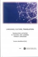 LANGUAGE, CULTURE, TRANSLATION: TRANSLATION ACTIVITIES IN TEACHING AND LEARNING FOREIGN LANGUAGES