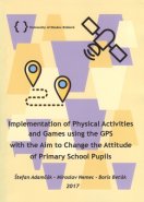 Implementation on Physical Activities and Games using the GPS with the Aim to Change the Attitude of Primary School Pupils