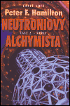 Neutroniový alchymista - Střet - Peter F. Hamilton