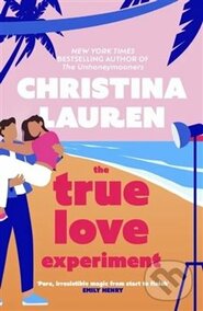The True Love Experiment - Christina Laurenová
