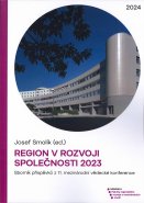 Region v rozvoji společnosti 2023 : Sborník příspěvků z mezinárodní vědecké konference /  Region in the Development of Society 2023 : Proceedings of the International Scientific Conference