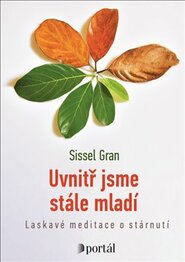 Uvnitř jsme stále mladí - Sissel Gran