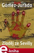 Zloděj ze Sevilly - Juan Gómez-Jurado