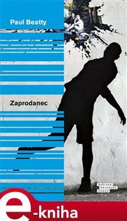 Zaprodanec - Paul Beatty