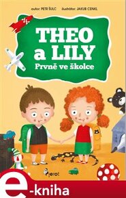 Theo a Lily - Prvně ve školce - Petr Šulc