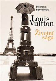 Louis Vuitton: Životní sága