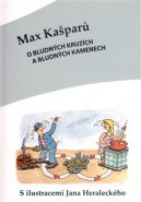 O bludných kruzích a bludných kamenech - Max Kašparů