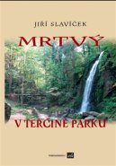 Mrtvý v Terčině parku - Jiří Slavíček