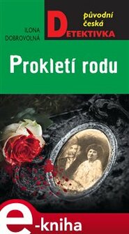 Prokletí rodu - Dobrovolná Ilona