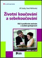 Životní koučování a sebekoučování - Jiří Suchý, Pavel Náhlovský