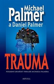 Trauma - Michael Palmer, Daniel Palmer