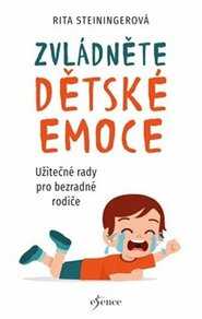 Zvládněte dětské emoce - Rita Steininger