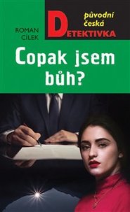 Copak jsem Bůh?