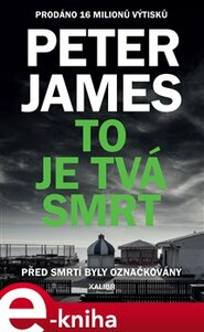 To je tvá smrt - Peter James