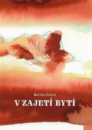 V Zajetí Bytí - Martina Stepan