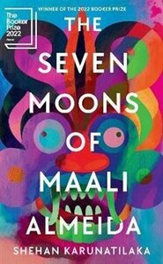 The Seven Moons of Maali Almeida - Shehan Karunatilaka