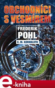 Obchodníci s vesmírem - C.M. Kornbluth, Frederik Pohl