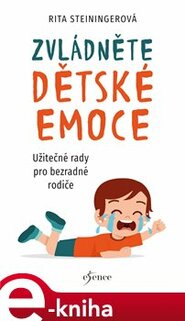 Zvládněte dětské emoce - Rita Steininger