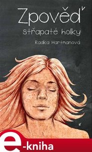 Zpověď střapaté holky - Radka Hartmanová