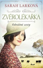 Zvěrolékařka - Odvážné cesty