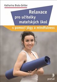 Relaxace pro učitelky mateřských škol - Katharina Bralo-Zeitler