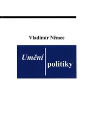 Umění politiky - Vladimír Němec