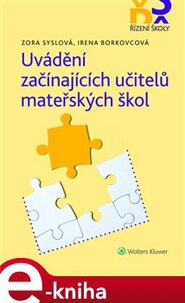 Uvádění začínajících učitelů mateřských škol - Zora Syslová, Irena Borkovcová