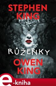 Růženky - Stephen King, Owen King