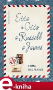 Etta a Otto a Russell a James - Emma Hooperová