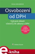 Osvobození od DPH - vybrané oblasti, 2. vydání - Olga Holubová