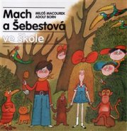 Mach a Šebestová ve škole - Miloš Macourek