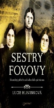 Sestry Foxovy - Lucie Hlavinková