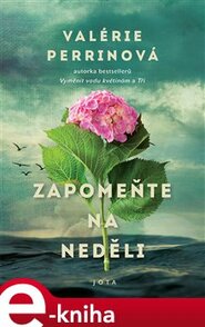 Zapomeňte na neděli - Valérie Perrinová