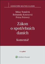 Zákon o spotřebních daních - Petra Petrová, Milan Tomíček, Bohumila Kotenová