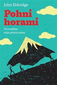 Pohni horami - John Eldredge