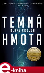 Temná hmota - Blake Crouch