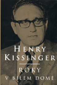 Roky v Bílém domě - Henry Kissinger
